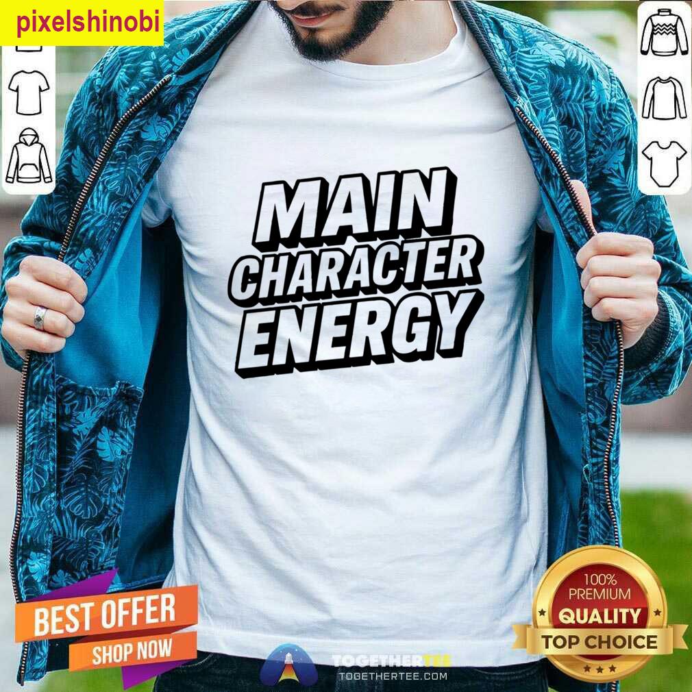 Main Character Energy Cool Design T-shirt