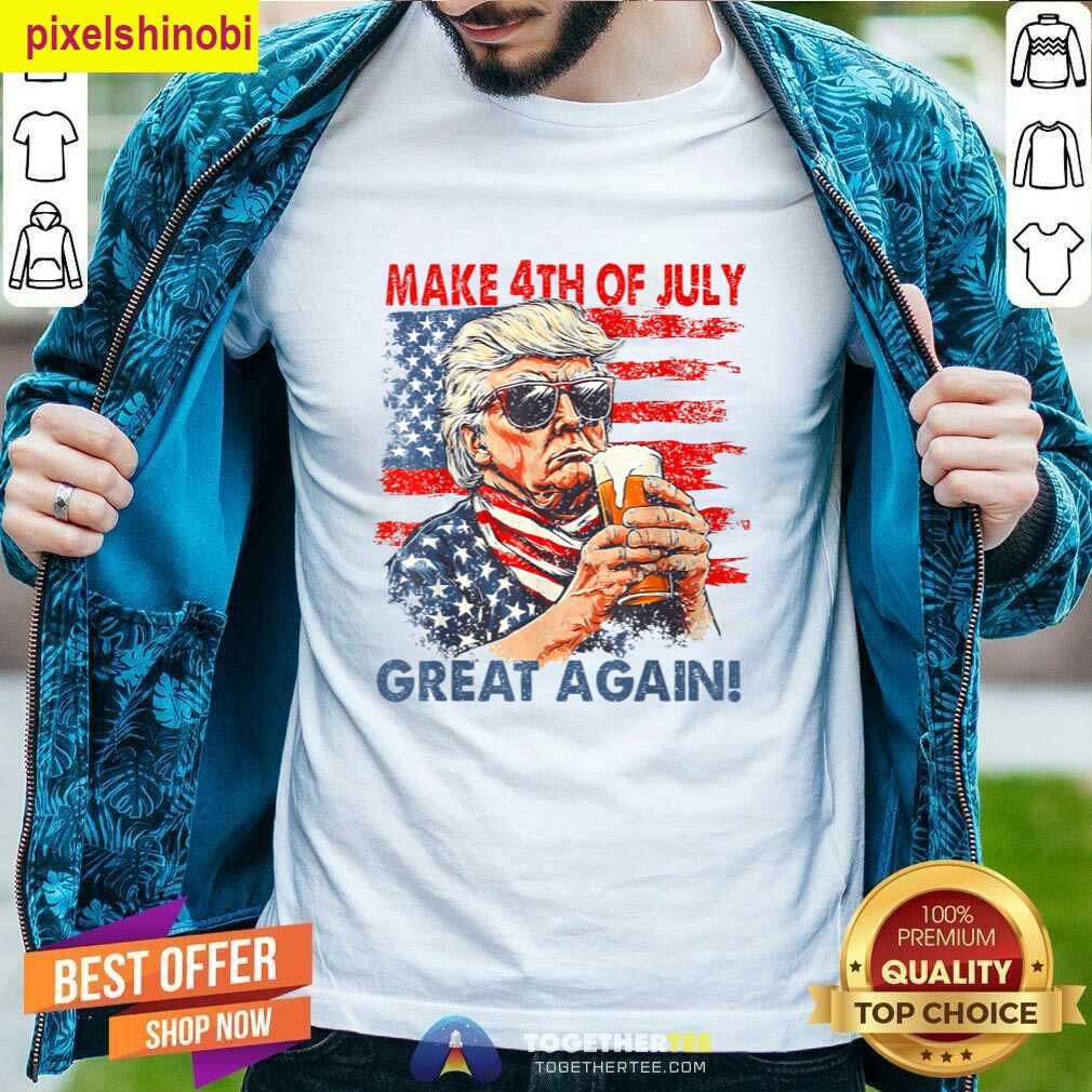 Make 4th Of July Great Again Funny T-shirt