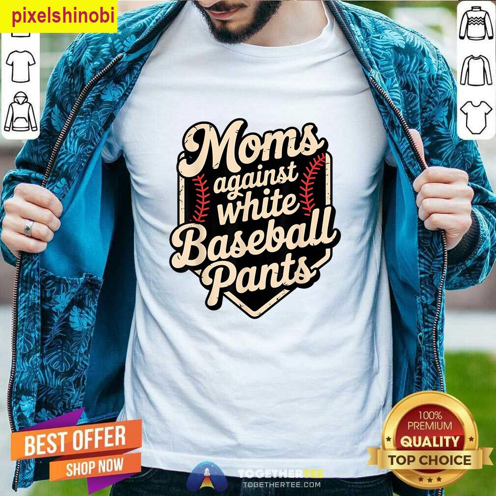 Moms Funny Baseball Pants T-shirt
