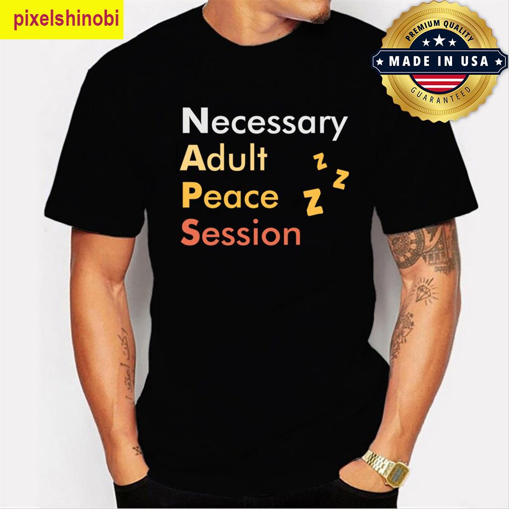 Naps Necessary Adult T-shirt