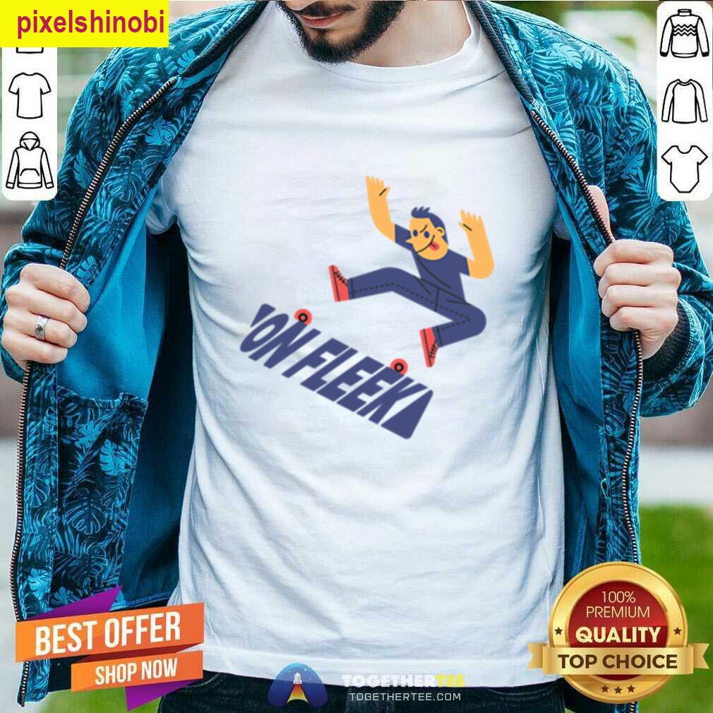 On Fleek Skateboarding T-shirt