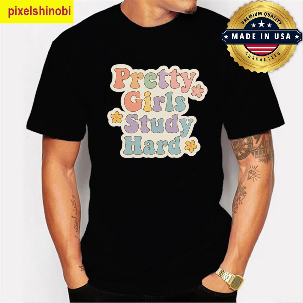 Pretty Girls Study Hard T-shirt