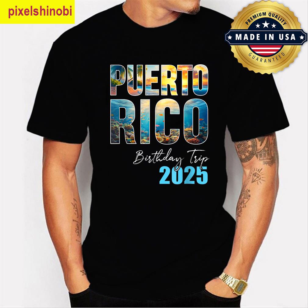 Puerto Rico Birthday Trip T-shirt