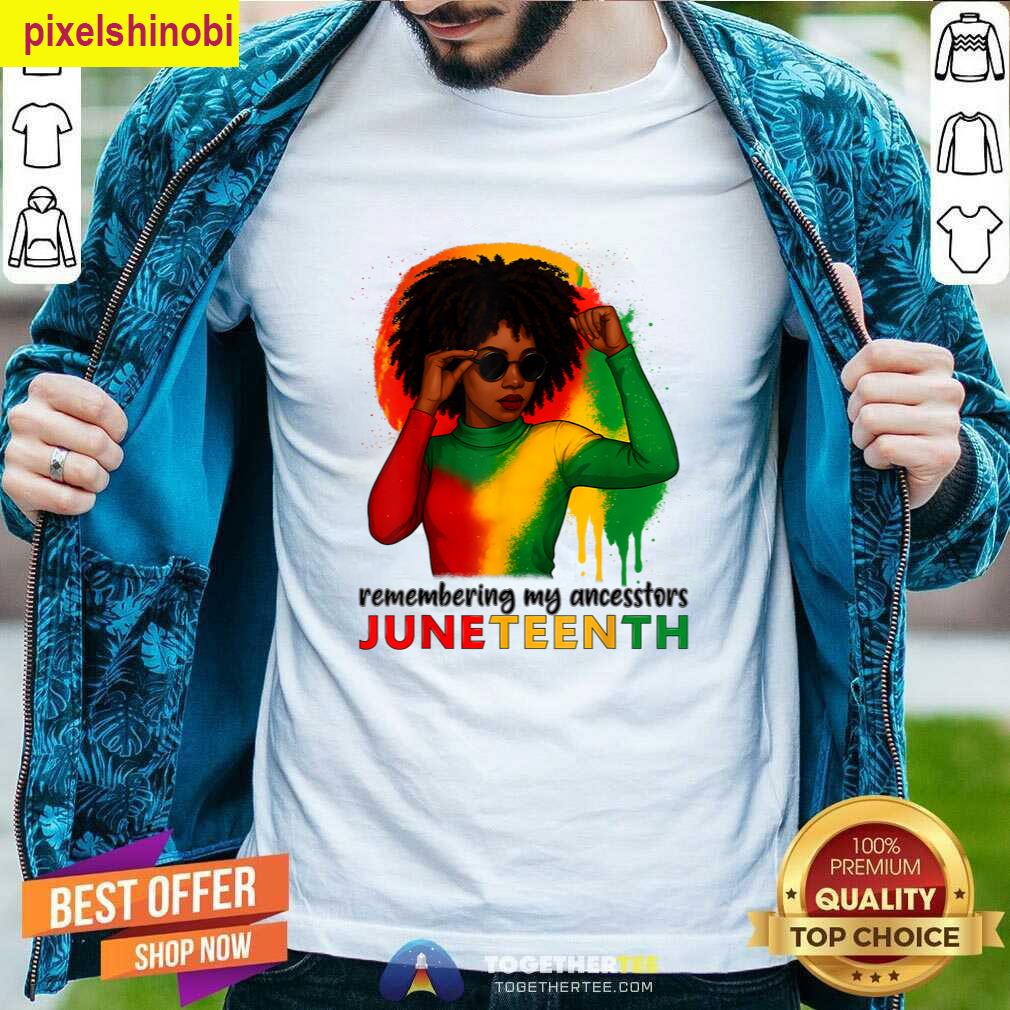 Remembering My Ancestors Juneteenth T-shirt