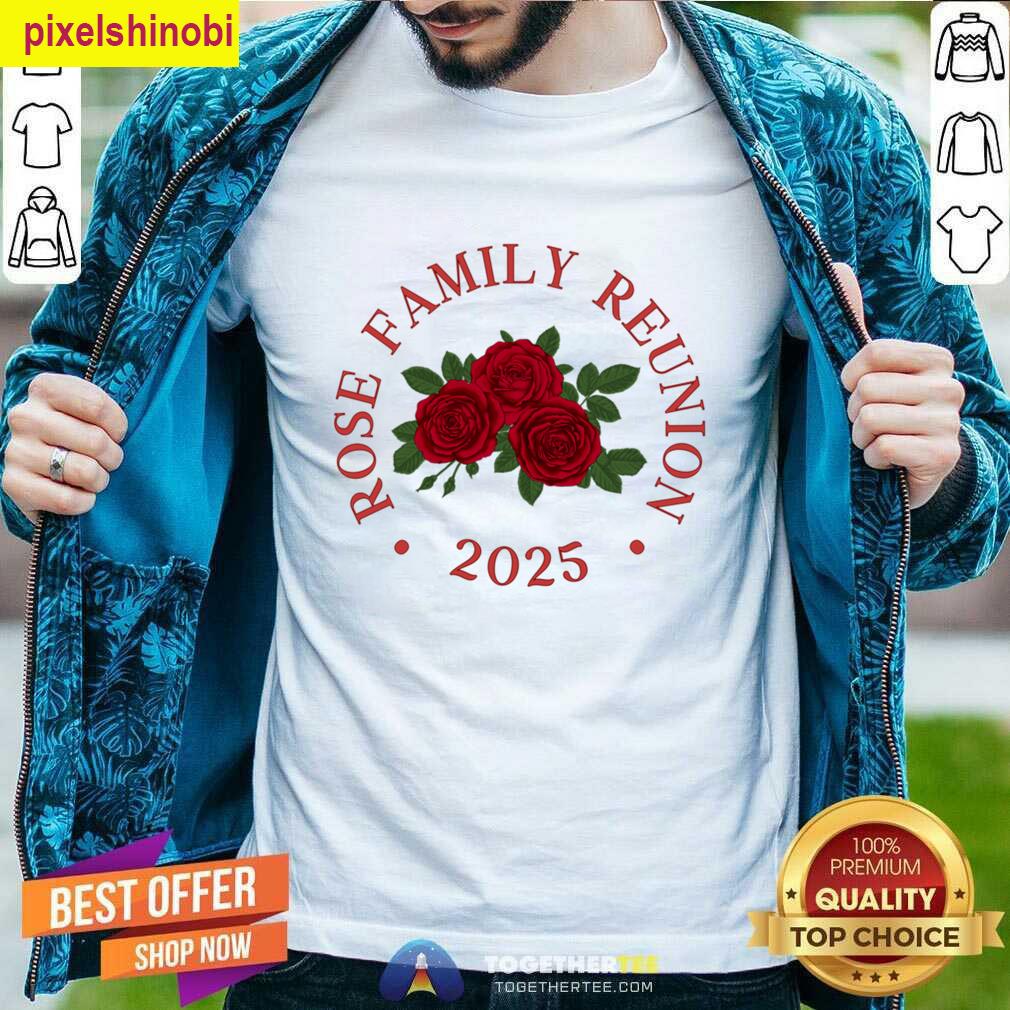 Rose Family Reunion T-shirt