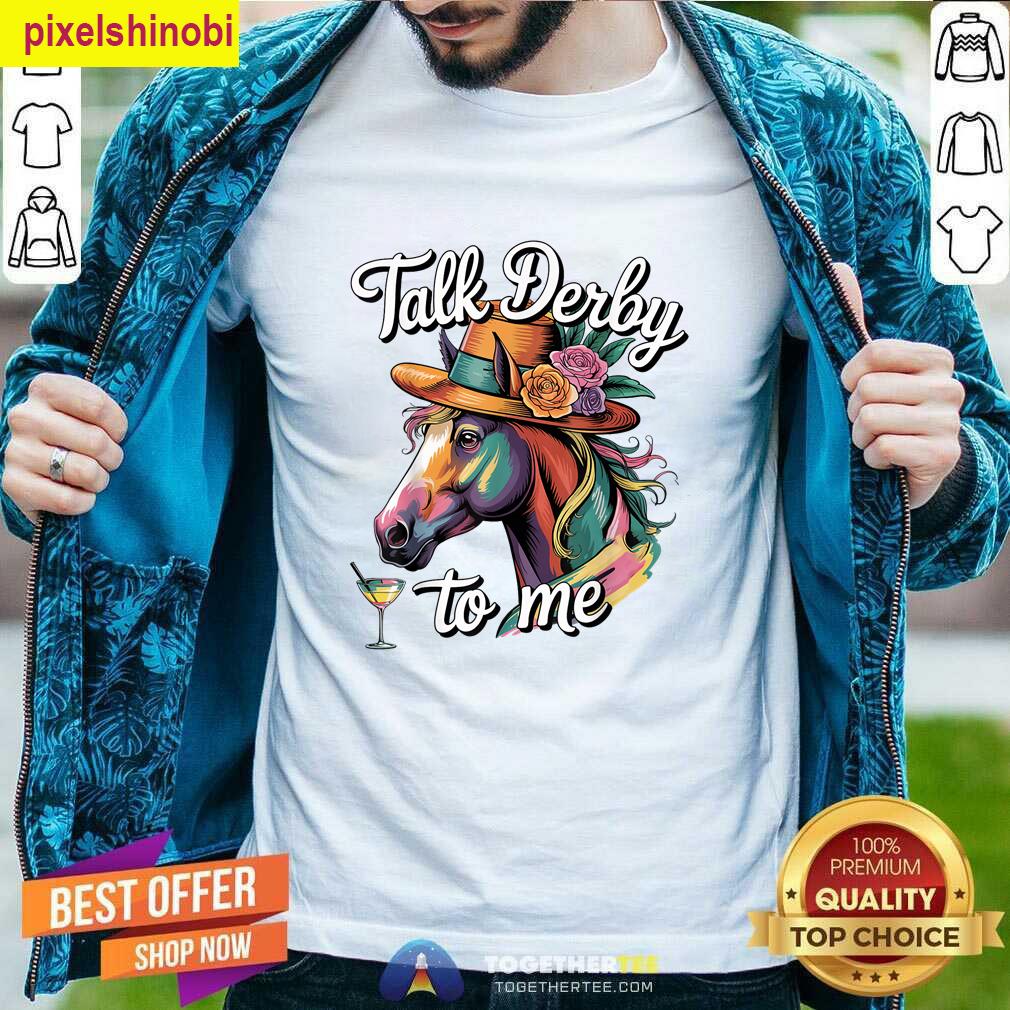 Talk Derby To Me Racing T-shirt