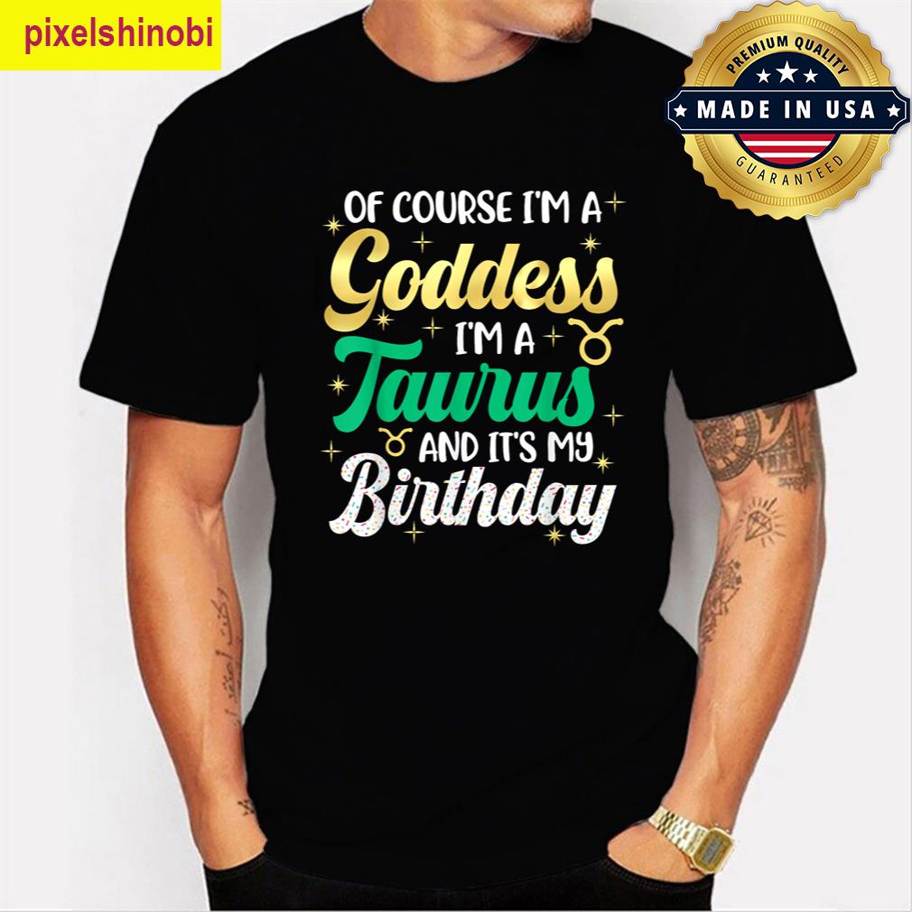 Taurus Birthday Goddess T-shirt