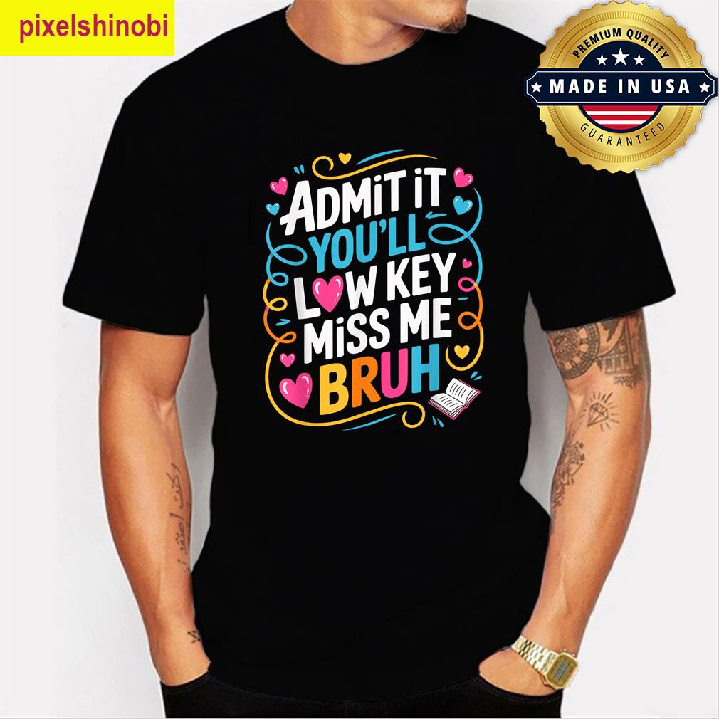 Teachers Admit It T-shirt