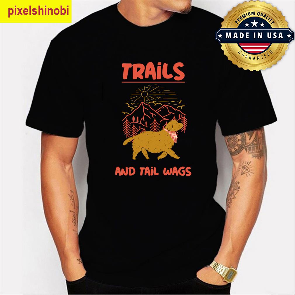 Trails And Tail Wags T-shirt