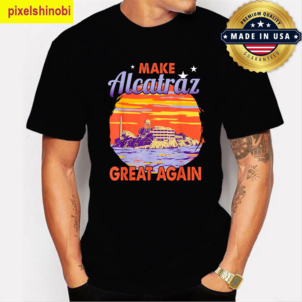 Vintage Make Alcatraz Great T-shirt