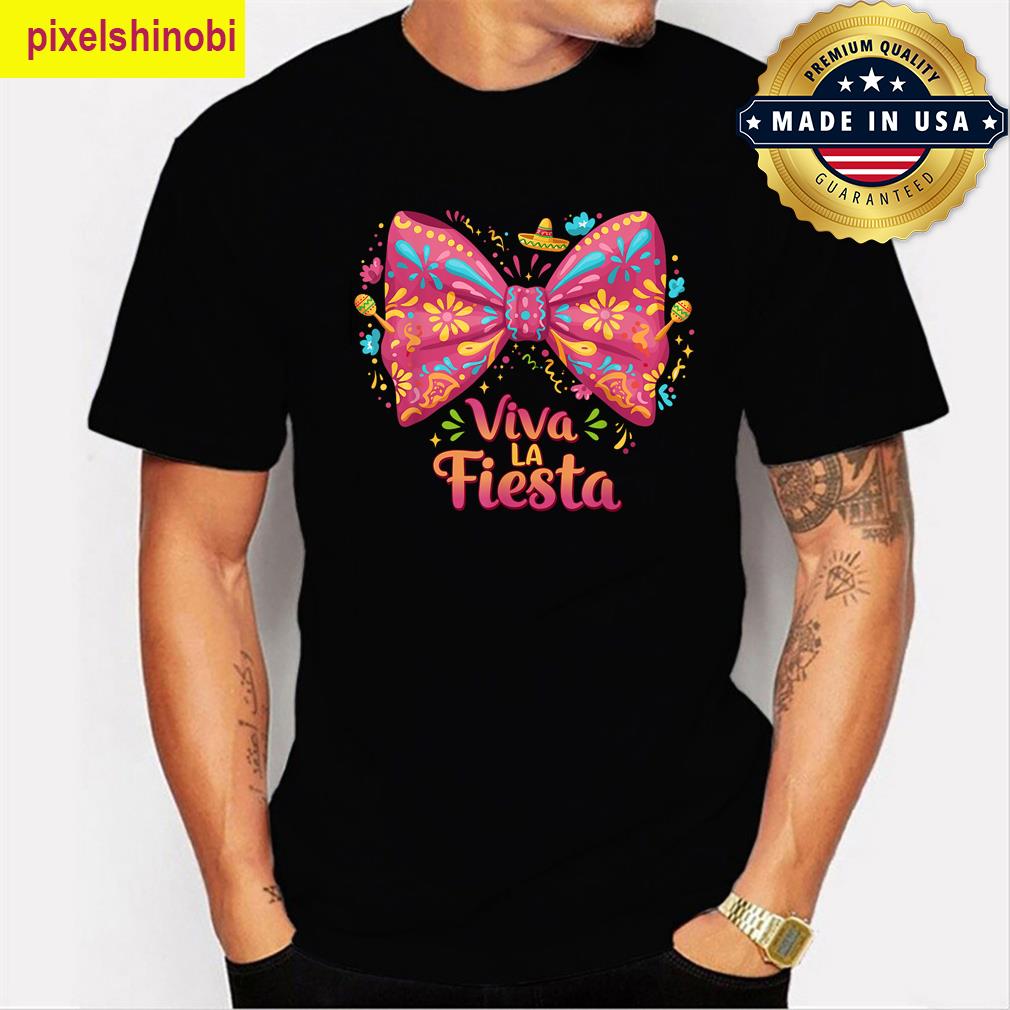 Viva La Fiesta Cinco De Mayo T-shirt