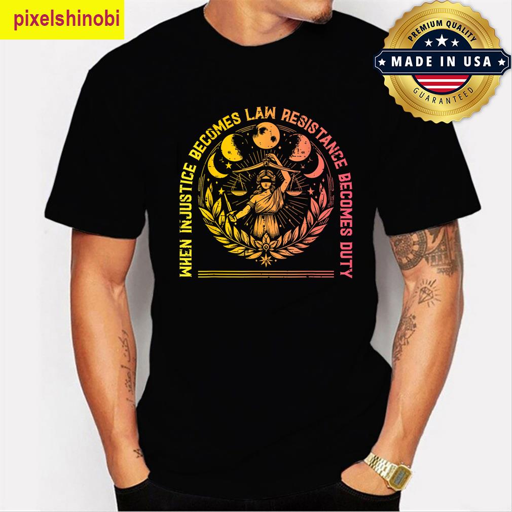 When Injustice Law Resistance T-shirt