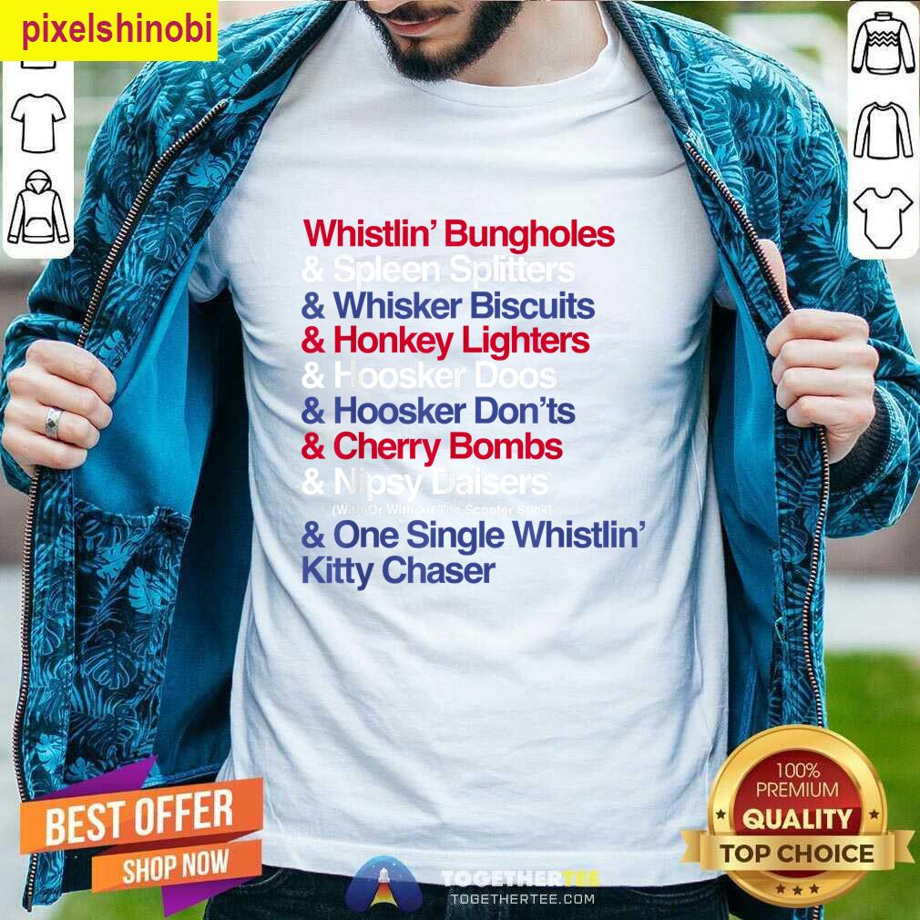 Whistlin Bungholes Funny T-shirt