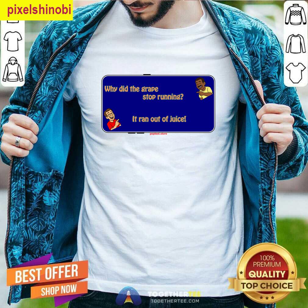Because It Ran Out T-shirt
