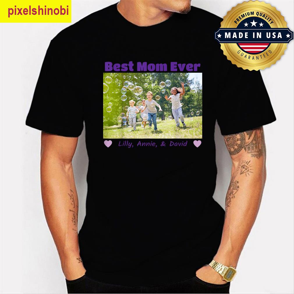 Customized Best Mom Ever T-shirt