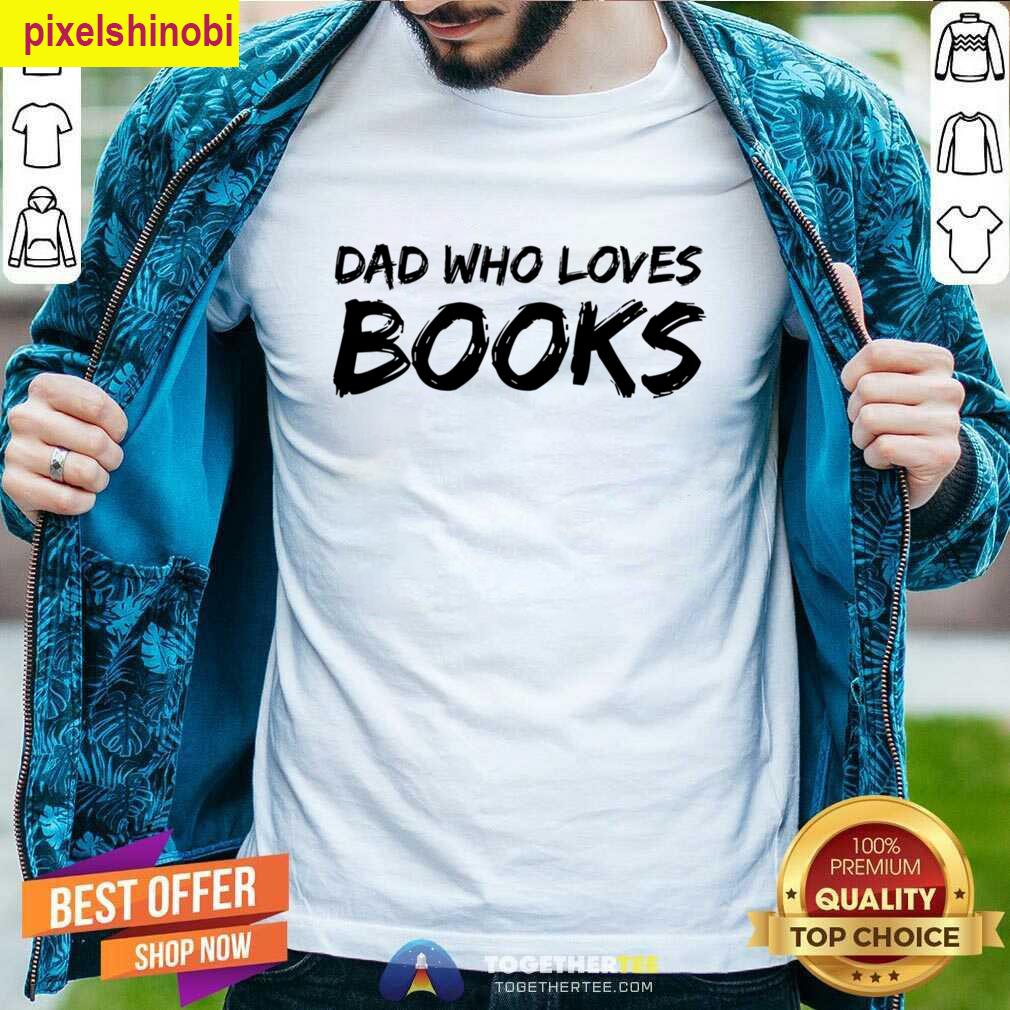 Dad Reading Books Tee T-shirt