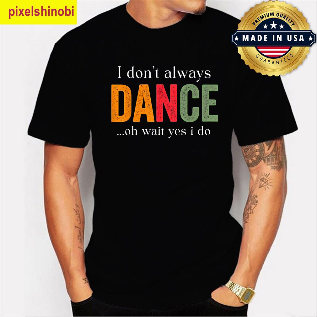 Funny Dance Apparel Statement T-shirt