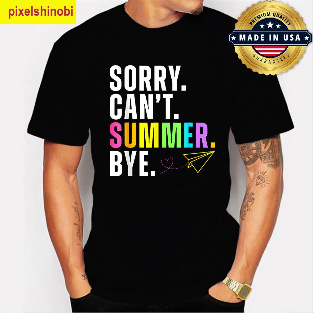 Funny Sorry Cant Summer T-shirt
