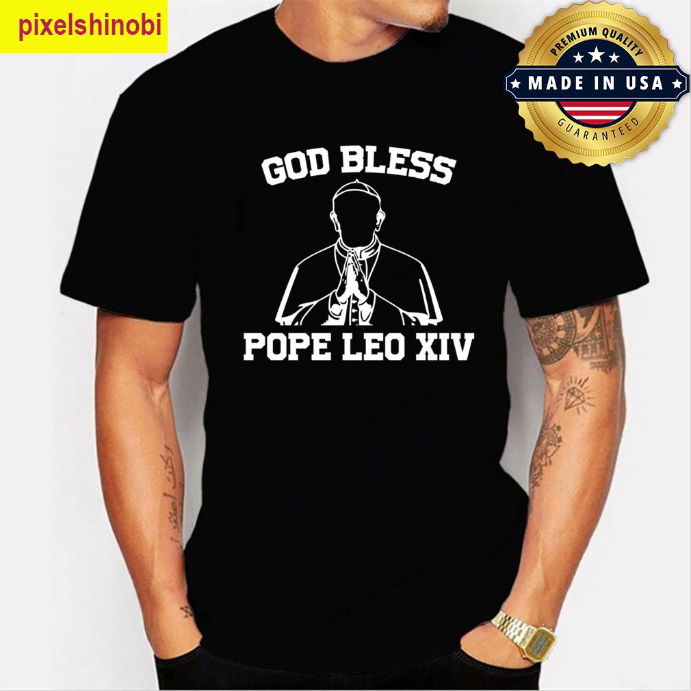 God Bless Pope Leo Xiv Fashion T-shirt