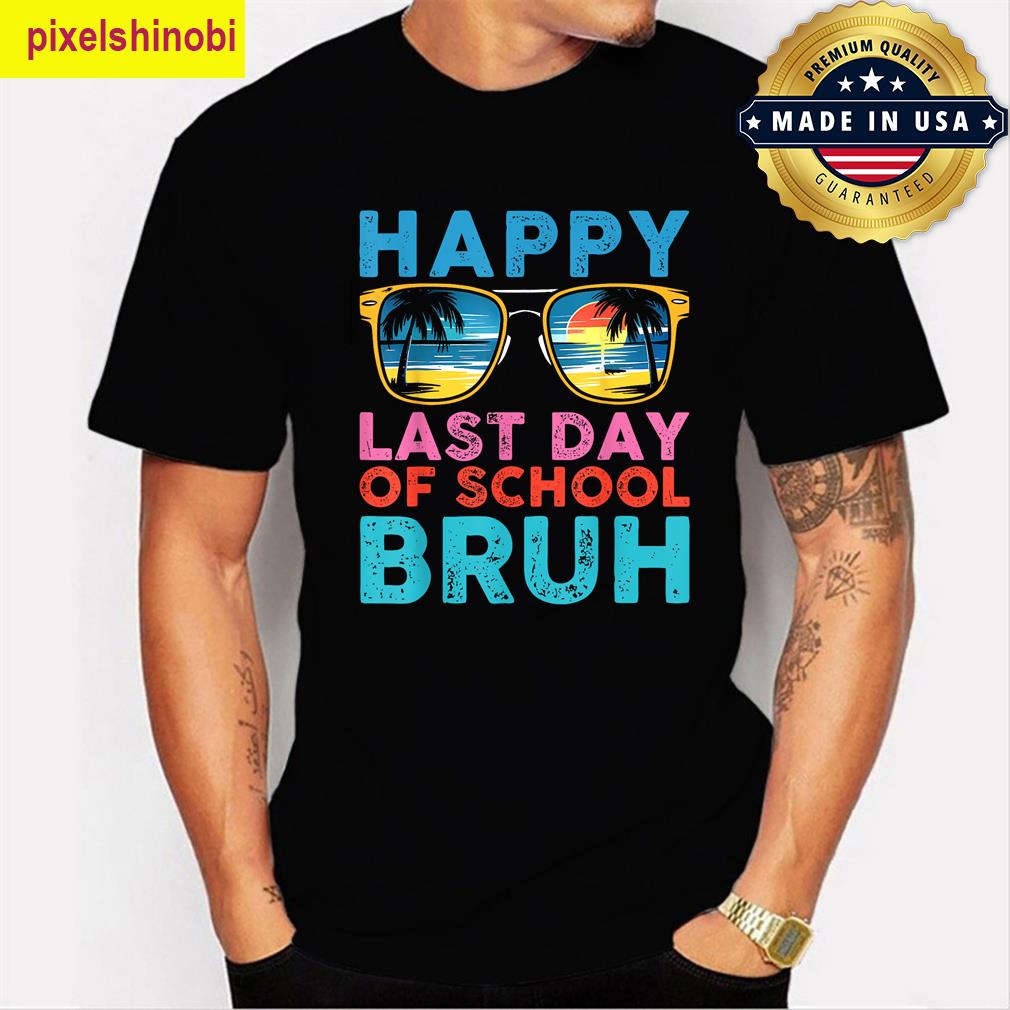 Happy Last Day Of School Apparel T-shirt