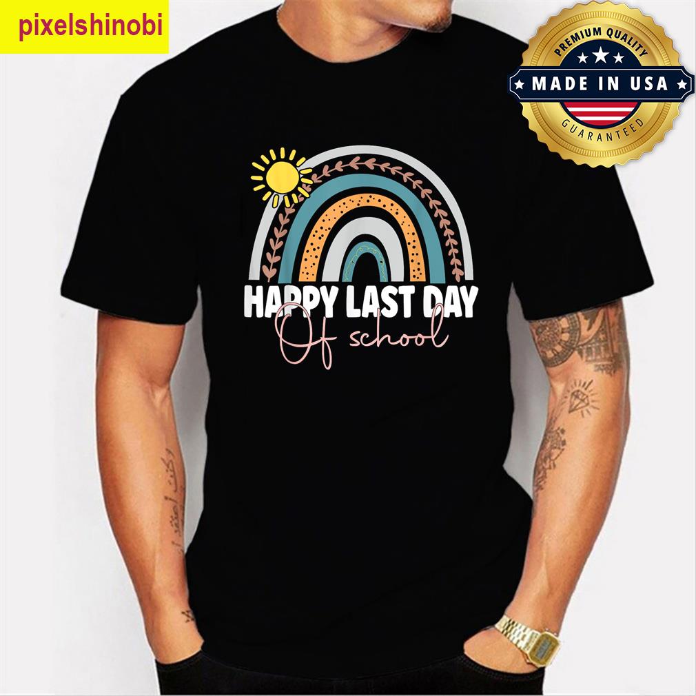 Happy Last Day Of School Teacher T-shirt