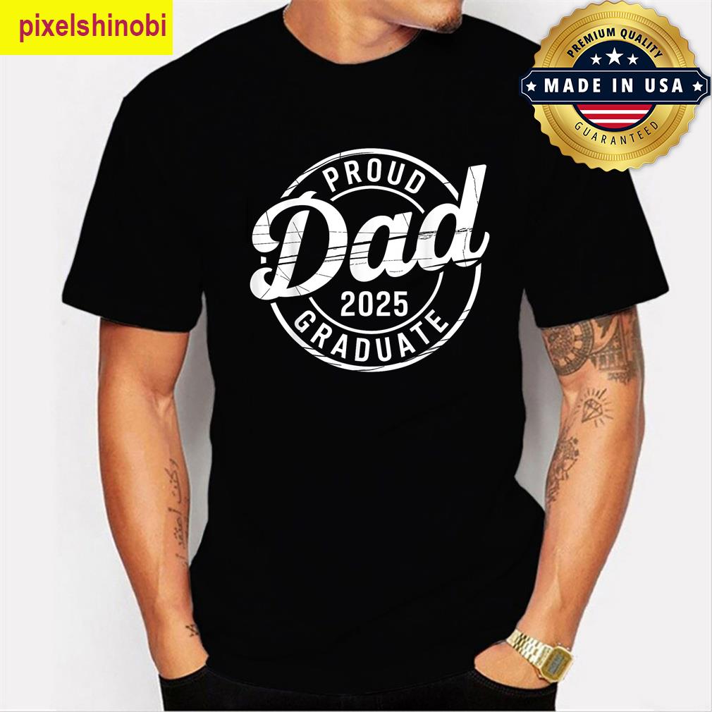 Proud Dad Graduate 2025 T-shirt