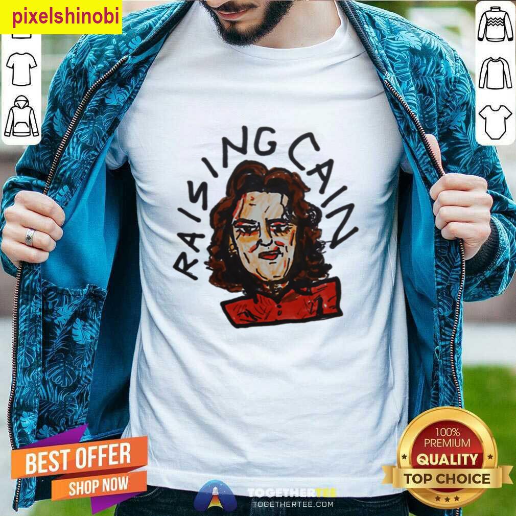 Raising Cain Trendy T-shirt