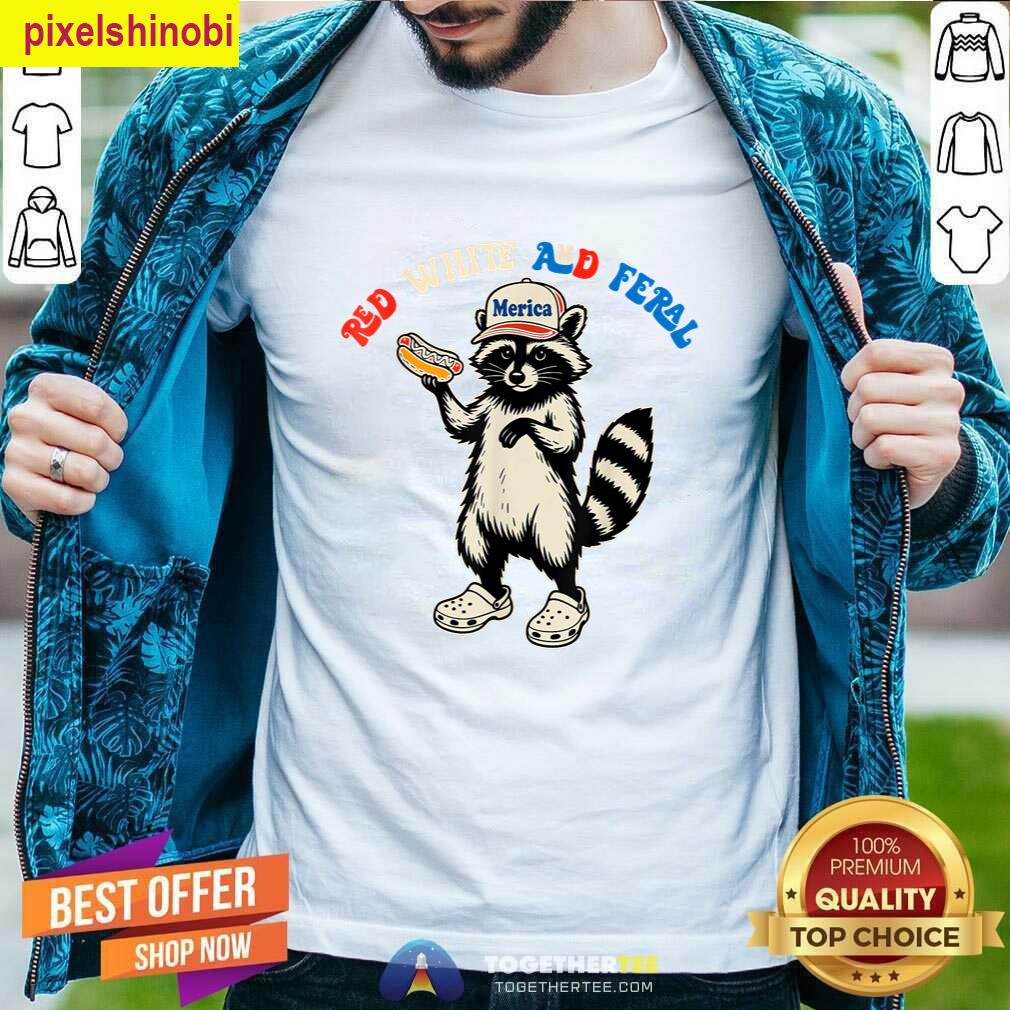 Red White And Feral Raccoon 4th Of July T-shirt