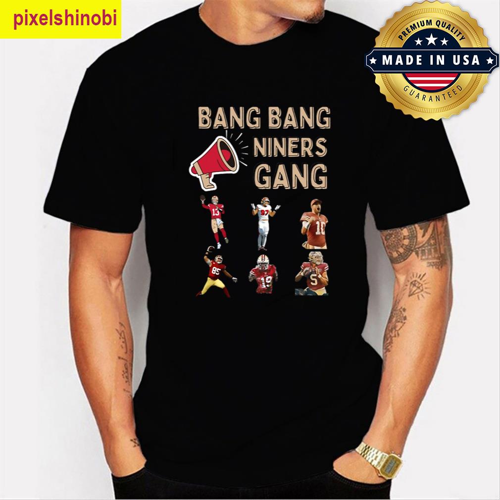 Bang Bang Niners Gang T-shirt