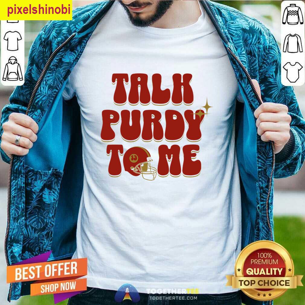 Brock Purdy Talk Purdy T-shirt