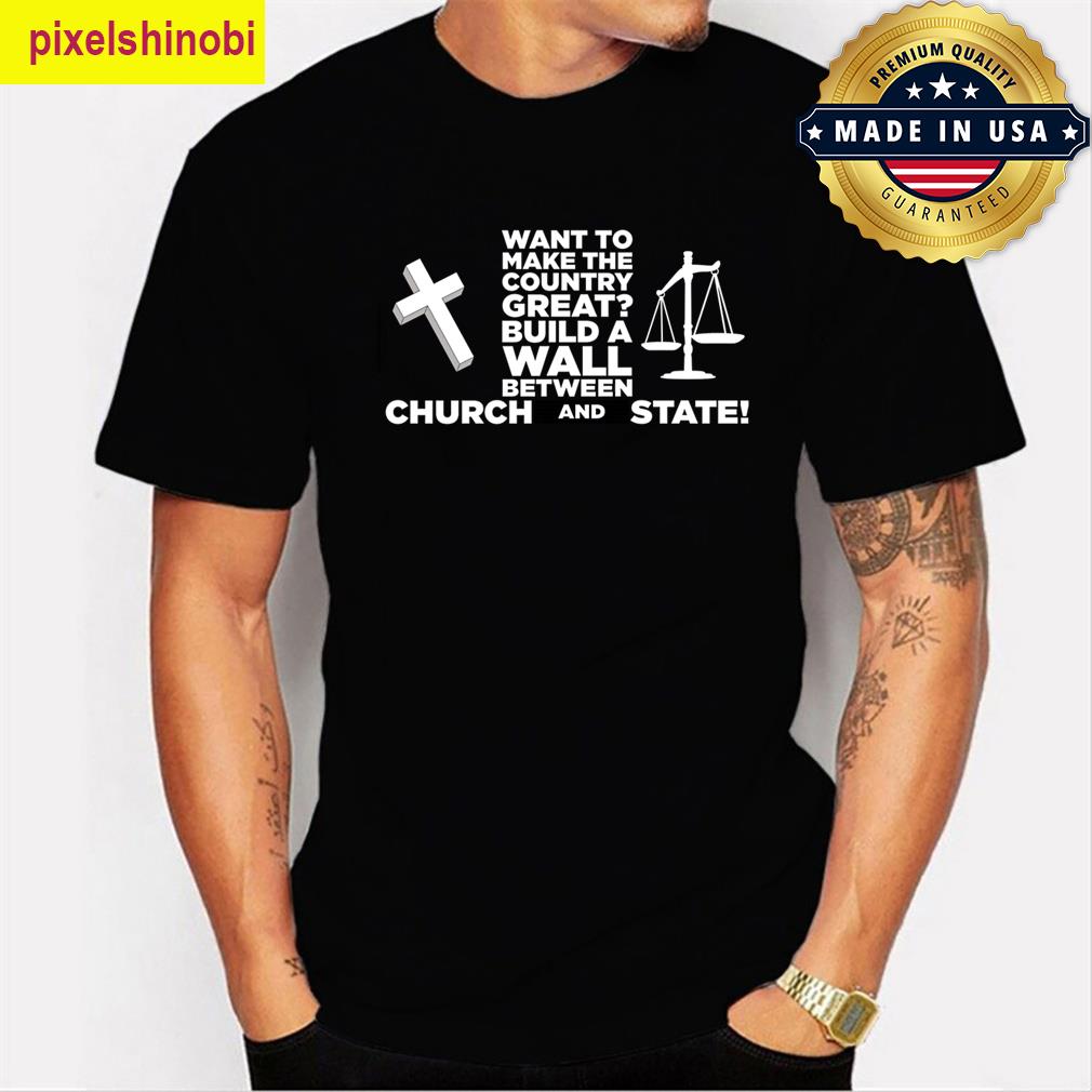 Built This Wall Church State T-shirt