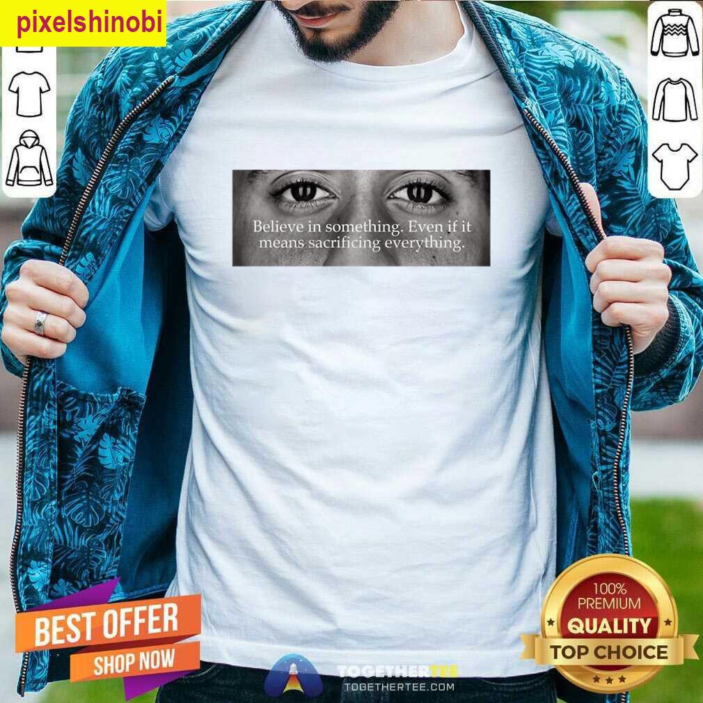 Colin Kaepernick Believe T-shirt