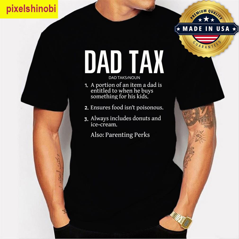 Dad Tax Definition T-shirt