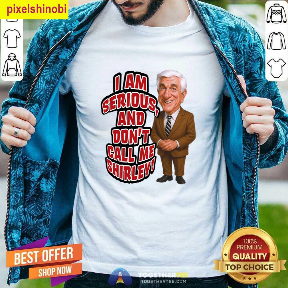 Dont Call Me Shirley T-shirt
