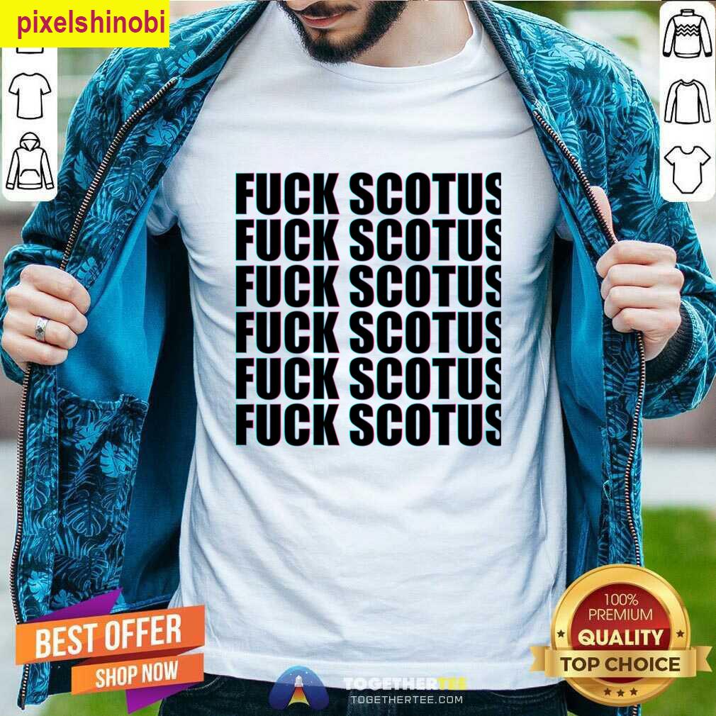Fck Scotus T-shirt