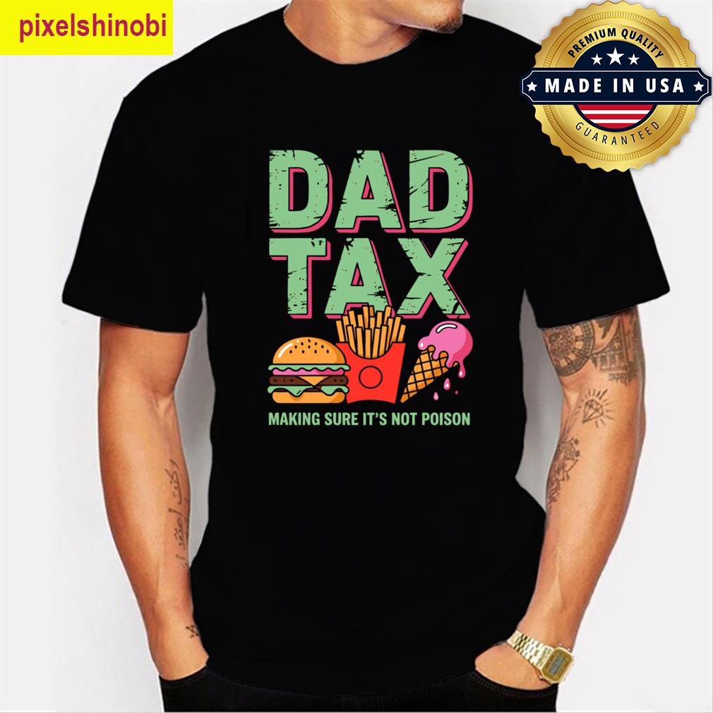 Funny Dad Tax Burger Fries T-shirt