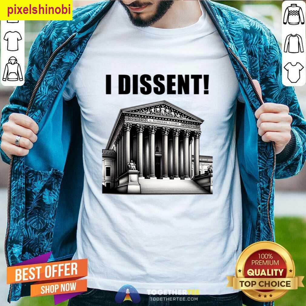 I Dissent Graphic Tee T-shirt