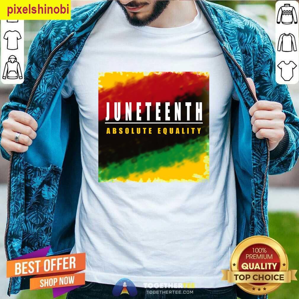 Juneteenth Absolute Equality T-shirt