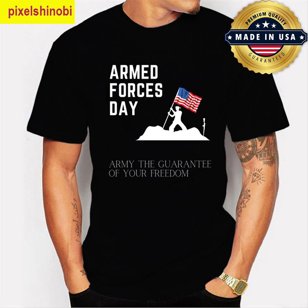 Armed Forces Day Army Freedom T-shirt