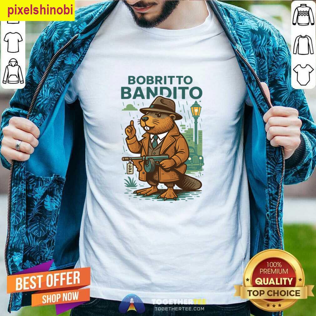 Bobrito Bandito Meme T-shirt