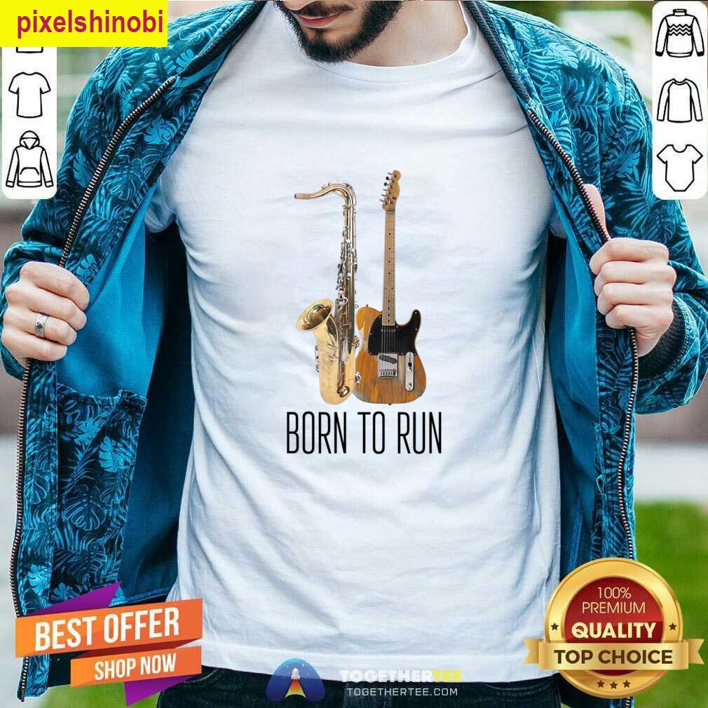 Born To Run Saxophone Guitar T-shirt