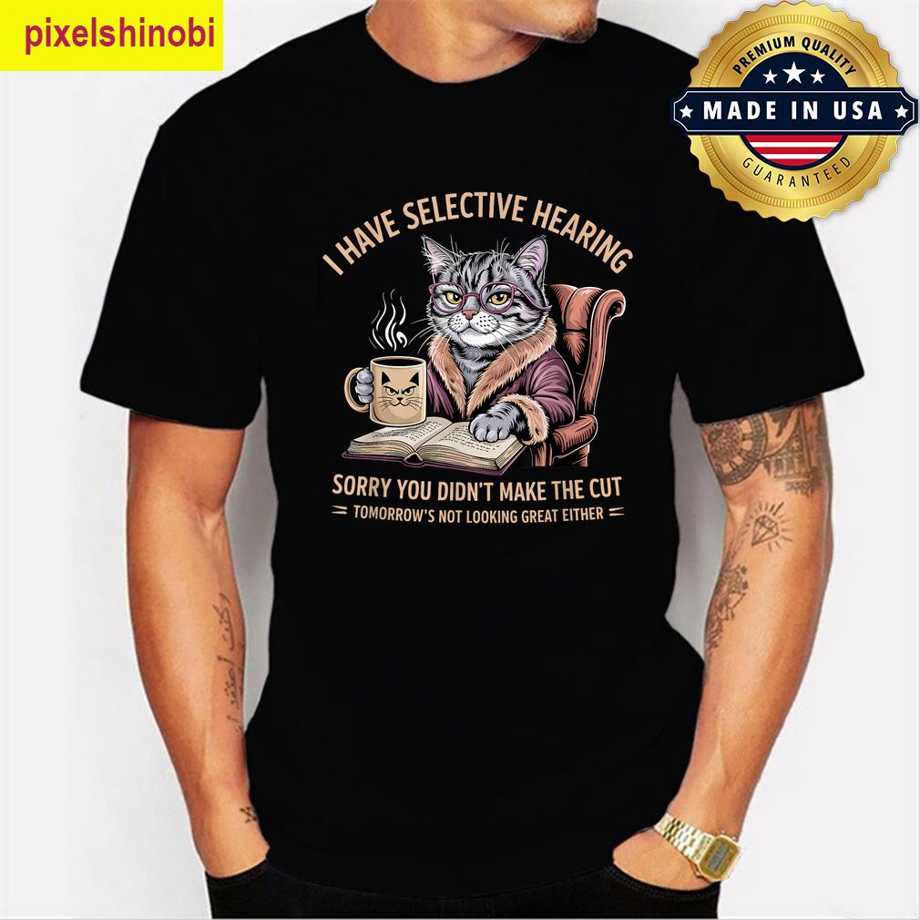 Cat Selective Hearing T-shirt