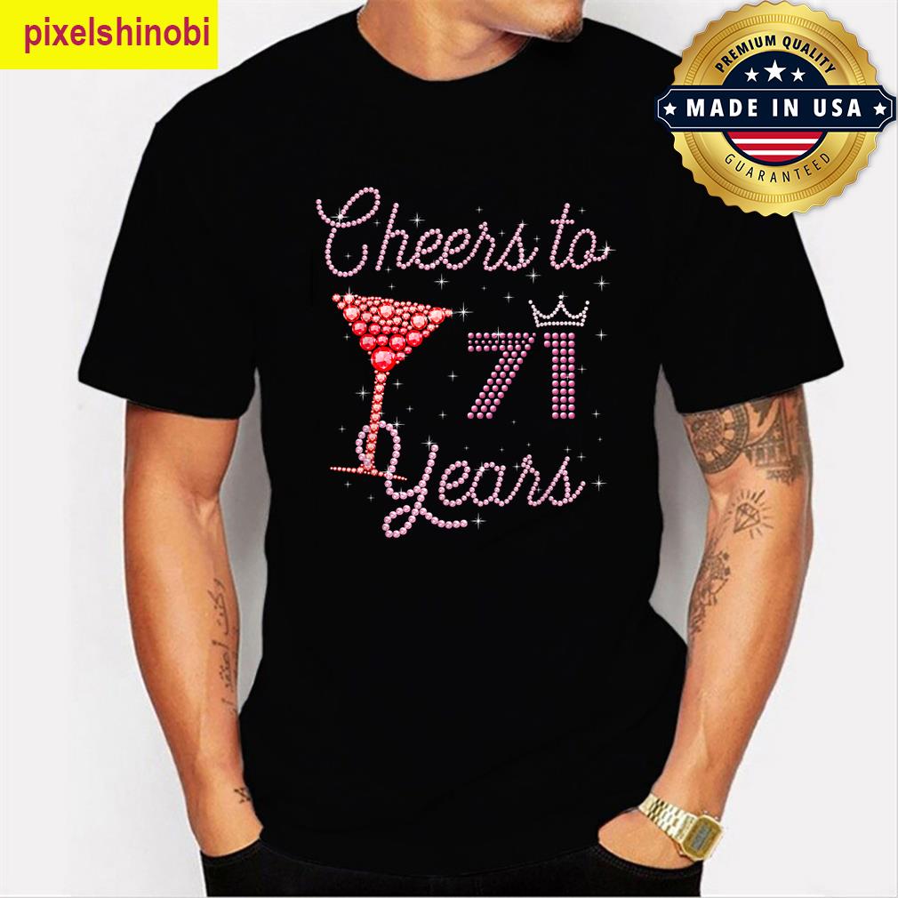 Cheers To 71 Years Birthday T-shirt