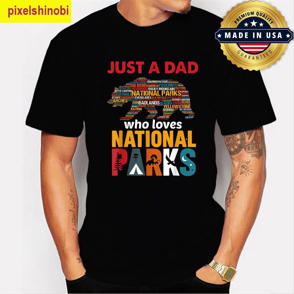 Dad Who Loves National Parks T-shirt