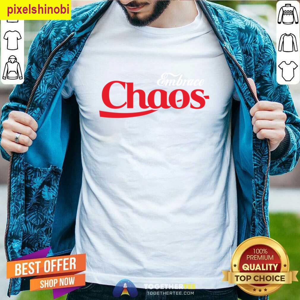 Embrace Chaos Do It For The Plot Tee T-shirt