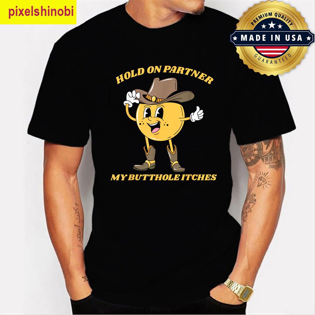 Funny Butthole Itches T-shirt