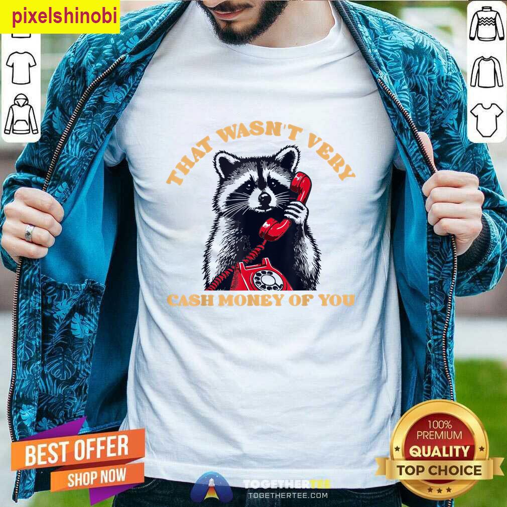Funny Raccoon Cash Money T-shirt