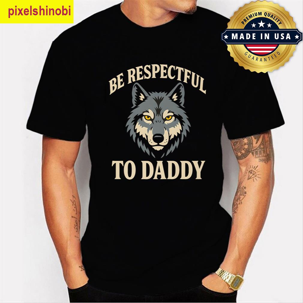 Funny Respectful Daddy Wolf T-shirt