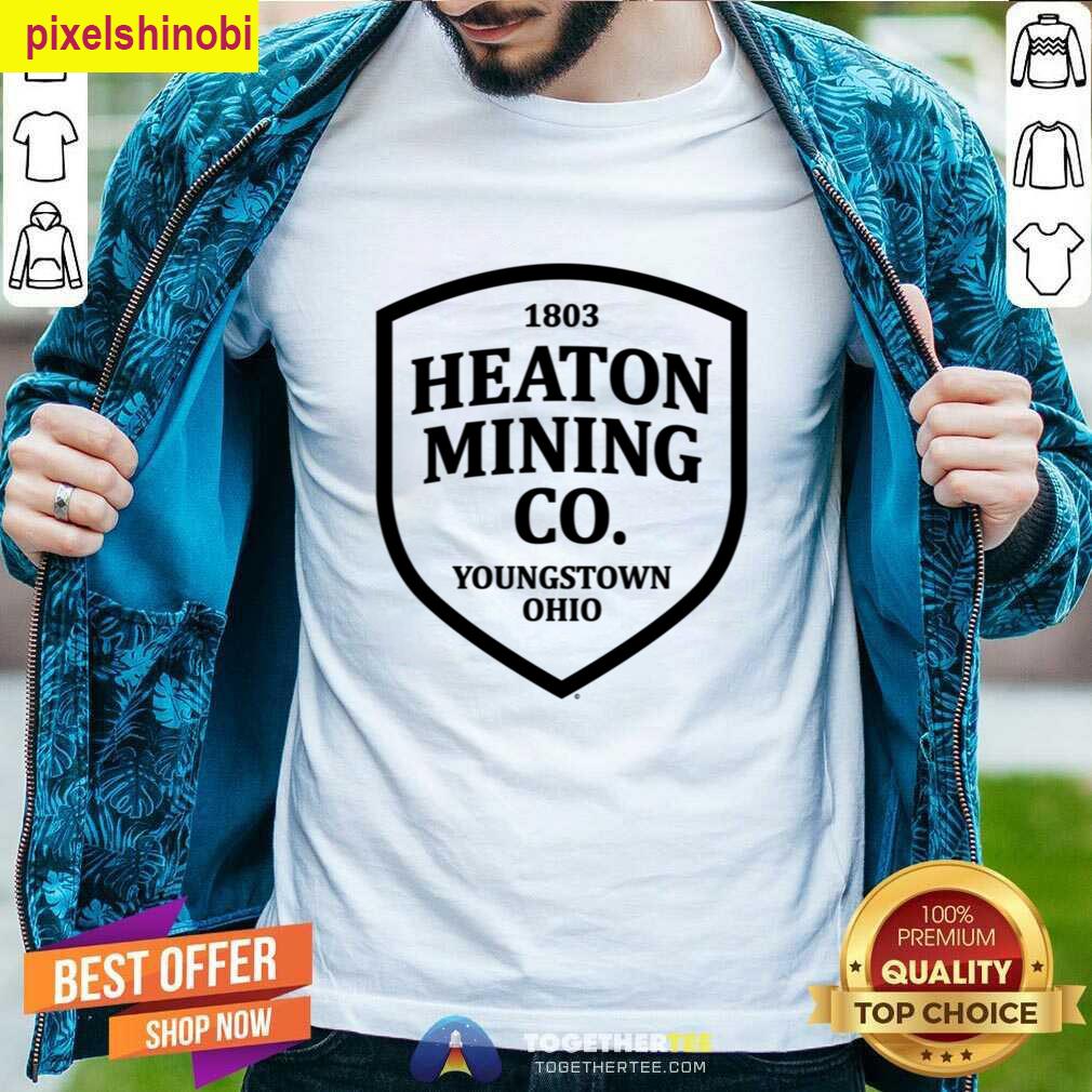 Heaton Mining Co T-shirt