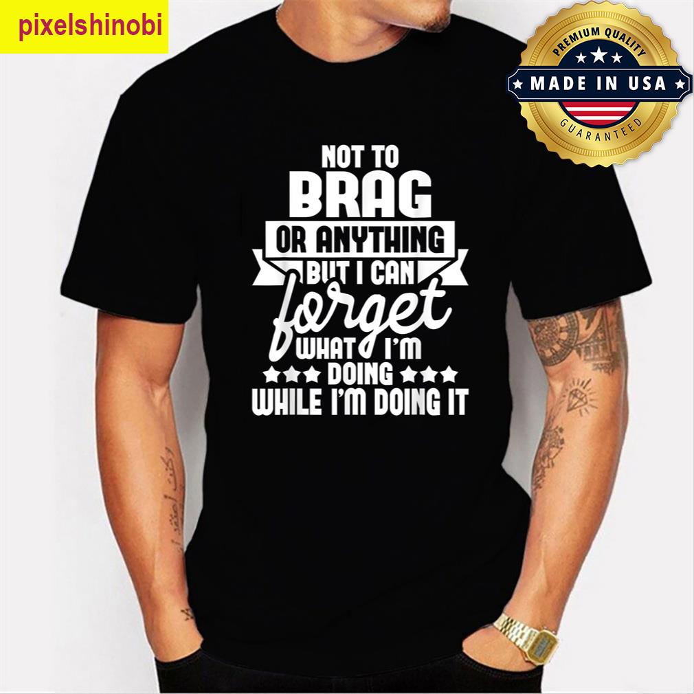I Can Forget Senior Citizen T-shirt
